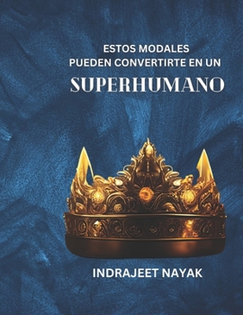 Paperback Estos modales pueden convertirte en un superhumano [Spanish] Book