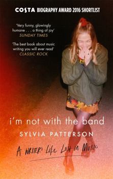 Paperback I'm Not with the Band: A Writer's Life Lost in Music Book