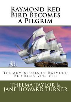 Paperback Raymond Red Bird Becomes a Pilgrim Book