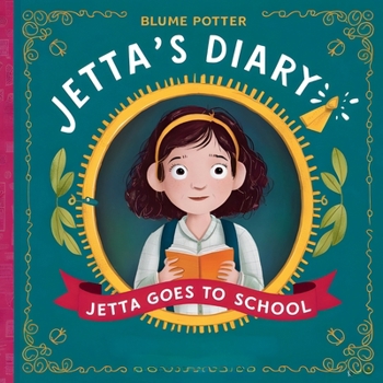 Jetta Goes To School (Jetta's Diary)
