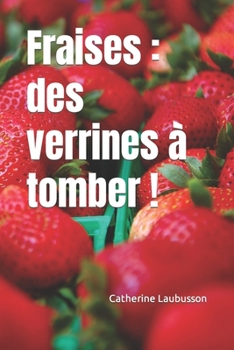 Paperback Fraises: des verrines à tomber ! [French] Book