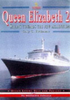 Hardcover Queen Elizabeth 2: Sailing into the Next Millennium (Ocean Liners Past and Present) (Maritime Collection) Book