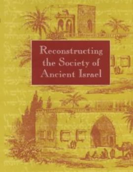 Hardcover Reconstructing the Society of Ancient Israel [Library of Ancient Israel] Book