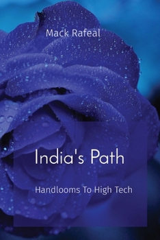 Paperback India's Path: Handlooms To High Tech Book