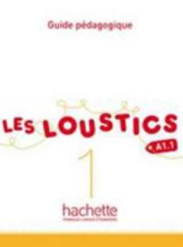 Hardcover Les Loustics 1: Guide Pedagogique: Les Loustics 1: Guide Pedagogique [French] Book