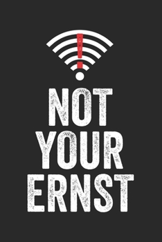 Paperback Not Your Ernst: Notizbuch/Tagebuch/Organizer/120 Linierte Seiten/ 6x9 Zoll [German] Book