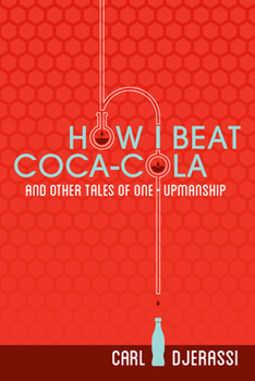 Paperback How I Beat Coca-Cola and Other Tales of One-Upmanship Book
