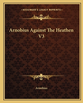 Paperback Arnobius Against The Heathen V3 Book