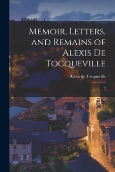 Paperback Memoir, Letters, and Remains of Alexis de Tocqueville: 2 Book
