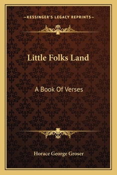 Paperback Little Folks Land: A Book Of Verses Book