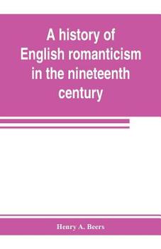 Paperback A history of English romanticism in the nineteenth century Book