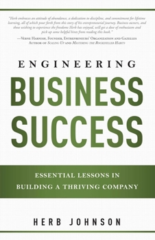 Paperback Engineering Business Success: Essential Lessons in Building a Thriving Company Book