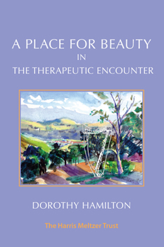 Paperback A Place for Beauty in the Therapeutic Encounter Book