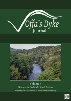 Paperback Offa's Dyke Journal: Volume 4 for 2022: Special Issue: Borders in Early Medieval Britain Book