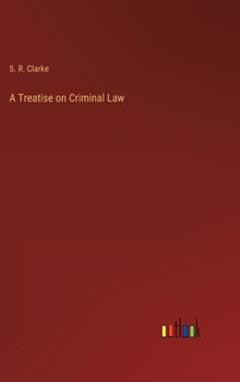 Hardcover A Treatise on Criminal Law Book