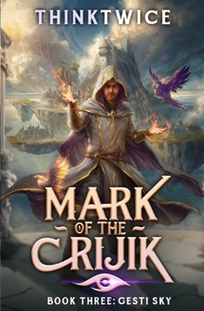 Paperback Mark of the Crijik 3: Gesti Sky: A LitRPG Adventure Book