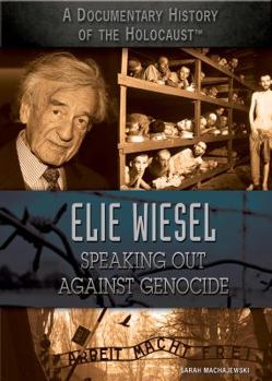 Library Binding Elie Wiesel: Speaking Out Against Genocide Book
