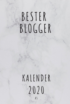 BESTER Blogger KALENDER 2020: Cooles Geschenk für einen Blogger - Kalender Geschenkidee für das Jahr 2020 im White Design - mit zusätzlicher ... - Neujahrs Geschenk (German Edition)