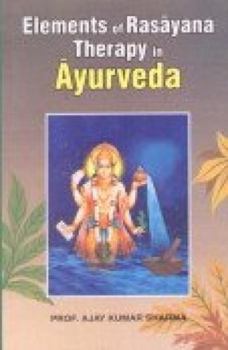 Paperback Elements Of Rasayana Therapy In Ayurveda Book