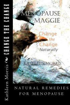 Paperback Menopause Maggie - Change the Change Naturally Book