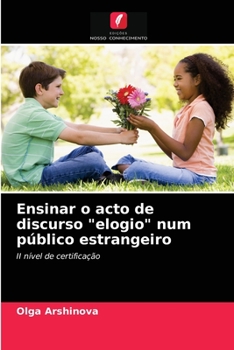 Paperback Ensinar o acto de discurso "elogio" num público estrangeiro [Portuguese] Book