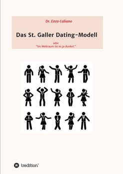 Paperback Das St. Galler Dating-Modell: oder Im Weltall ist es ja dunkel [German] Book