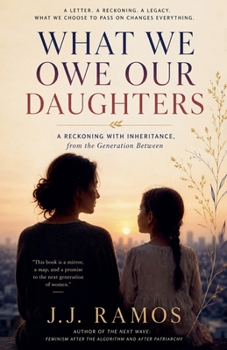 Paperback What We Owe Our Daughters Book