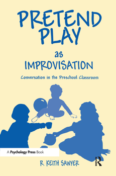 Hardcover Pretend Play As Improvisation: Conversation in the Preschool Classroom Book