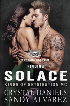 Finding Solace - Book #3 of the Kings of Retribution MC, Montana Chapter