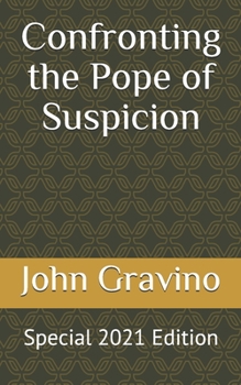Paperback Confronting the Pope of Suspicion: Special 2021 Edition Book