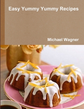 Paperback Easy Yummy Yummy Recipes Book
