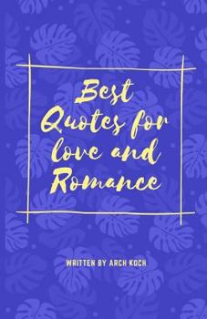 Paperback Best quotes for love and roamce: Inspired sentenses bright your life. Book
