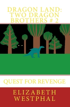 Paperback Dragon Land: Two Dragon Brothers # 2: Quest for Revenge Book