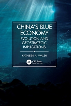 Paperback China's Blue Economy: Evolution and Geostrategic Implications Book