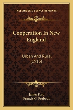 Paperback Cooperation In New England: Urban And Rural (1913) Book