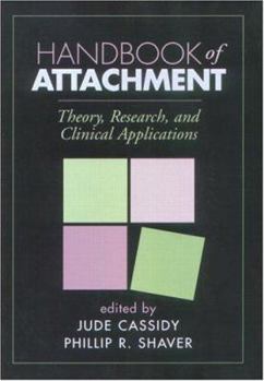 Paperback Handbook of Attachment: Theory, Research, and Clinical Applications Book