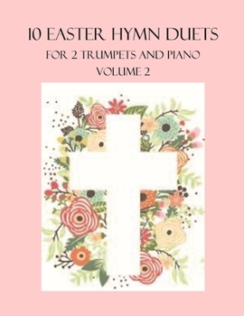 Paperback 10 Easter Duets for 2 Trumpets and Piano: Volume 2 Book