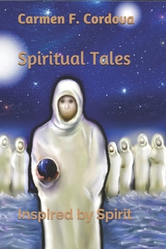 Paperback Spiritual Tales: Inspired by Spirit Book