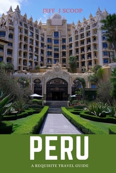 Paperback Peru: A requisite travel guide Book