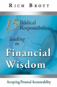 Paperback 15 Biblical Responsibilities Leading to Financial Wisdom: Accepting Personal Accountability Book