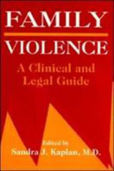 Hardcover Family Violence: A Clinical and Legal Guide Book