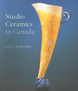 Paperback Studio Ceramics in Canada, 1920-2005 Book