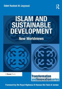 Paperback Islam and Sustainable Development: New Worldviews Book