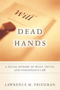 Paperback Dead Hands: A Social History of Wills, Trusts, and Inheritance Law Book