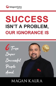 Paperback Success Isn't a Problem, Our Ignorance Is Book