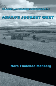 Paperback Plains and Prairie Chronicles: Agata's Journey West Book