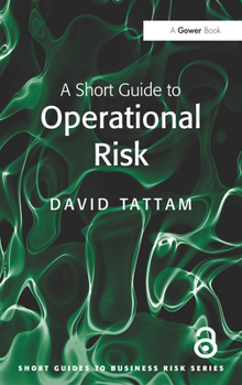 Paperback A Short Guide to Operational Risk Book