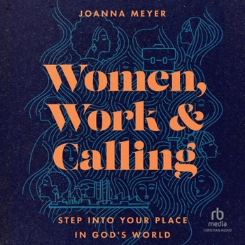 MP3 CD Women, Work, and Calling: Step Into Your Place in God's World Book