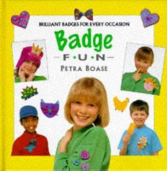 Hardcover Badge Fun: Fantastic Badges for Every Occasion Book