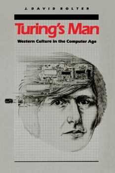 Hardcover Turing's Man: Western Culture in the Computer Age Book